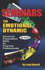 Seminars: the Emotional Dynamic: Advanced Presentation Skills for Financial Professionals