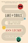Lake of Souls The Collected Short Fiction