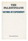 The Palestinians Victims of Expediency