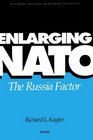 Enlarging NATO The Russian Factor