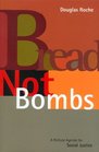 Bread Not Bombs A Political Agenda for Social Justice