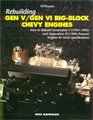 Rebuilding Gen V/Gen VI Big Block Chevy Engines How to Rebuild Generation 5  and Generation 6  En Gines to Stock Specifications