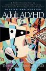 Adult AD/HD A ReaderFriendly Guide to Identifying Understanding and Treating Adult Attention Deficit/Hyperactivity Disorder