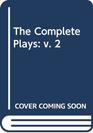 The Complete Plays of Sean O'Casey Volume 2