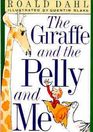 The Giraffe and the Pelly and Me