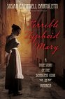 Terrible Typhoid Mary A True Story of the Deadliest Cook in America