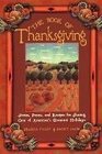 The Book of Thanksgiving: Stories, Poems, and Recipes for Sharing One of America's Greatest Holidays