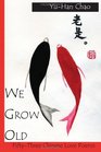 We Grow Old 53 Chinese Love Poems
