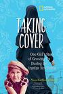 Taking Cover One Girl's Story of Growing Up During the Iranian Revolution