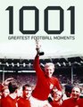 1001 Football Moments