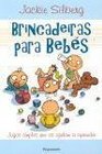 Brincadeiras para Bebes  Jogos simples que os ajudam a aprender