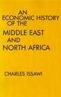 The Economic History of the Middle East and North Africa