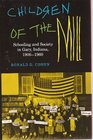 Children of the Mill Schooling and Society in Gary Indiana 19061960