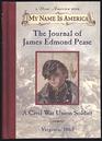 My Name is America The Journal of James Edmond Pease  A Civil War Union Soldier