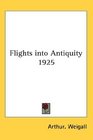 Flights into Antiquity 1925