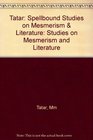 Spellbound Studies on Mesmerism and Literature