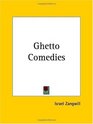 Ghetto Comedies