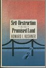 SelfDestruction in the Promised Land A Psychocultural Biology of American Suicide