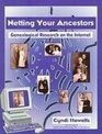 Netting Your Ancestors Genealogical Research on the Internet