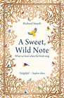 A Sweet Wild Note What We Hear When the Birds Sing