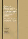 Satutory Supplement to Cases and Materials on Corporations Including Partnerships and Limited Liability Companies Ninth Edition