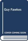 Guy Fawkes