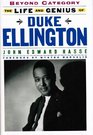 Beyond Category The Life and Genius of Duke Ellington