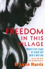Freedom in this Village  Black Gay Men's Writing 1969 to the Present