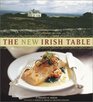 The New Irish Table 70 Contemporary Recipes