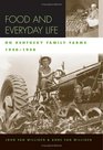 Food and Everyday Life on Kentucky Family Farms 19201950