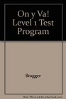 On y Va Level 1 Test Program