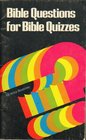 Bible questions for Bible quizzes