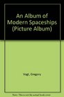 An Album of Modern Spaceships