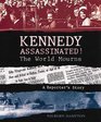 Kennedy Assassinated The World Mourns A Reporter's Story