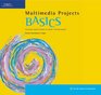 Multimedia Projects BASICS CurriculumSpecific Projects for Adobe and Macromedia