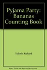 Pyjama Party Bananas Counting Book