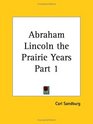 Abraham Lincoln the Prairie Years Part 1