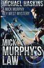 Mick Murphy's Law A Mick Murphy Key West Mystery
