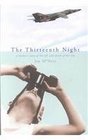 The Thirteenth Night A Mother's Story of the Life and Death of Her Son
