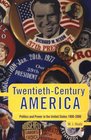 TwentiethCentury America Politics and Power in the United States 19002000