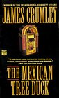 The Mexican Tree Duck (C. W. Sughrue, Bk 2)