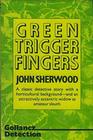 Green Trigger Fingers