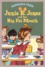 Junie B. Jones and Her Big Fat Mouth (Junie B. Jones, Bk 3)
