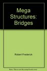 Mega Structures Bridges