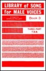 Library of Songs for Male Voices Bk 3 TBB