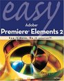 Easy Adobe Premiere Elements 2
