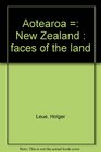 Aotearoa  New Zealand  faces of the land