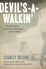 Devil'sawalkin' Klan Murders Along the Mississippi in the 1960s