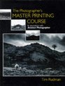 The Photographer's Master Printing Course