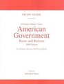 Study Guide for American Government Roots and Reform 2009 Edition